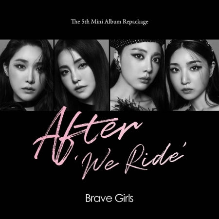 BRAVE GIRLS - [AFTER 'WE RIDE'] 5th Mini Album Repackage