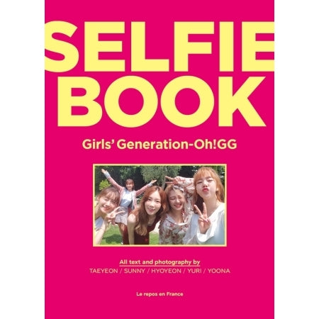 GIRLS' GENERATION - [SELFIE BOOK : Girls' Generation-Oh!GG] Photobook