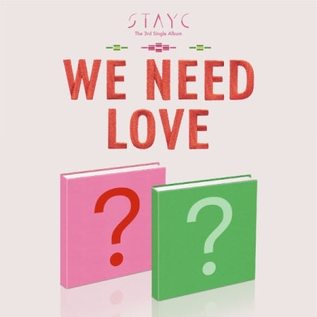 STAYC - [WE NEED LOVE] 3rd Single Album