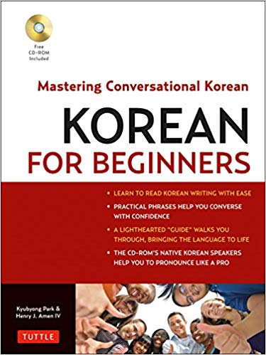 Korean for Beginners: Mastering Conversational Korean (CD-ROM Included)